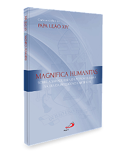 Carta Encíclica Magnifica Humanitas