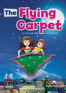 THE FLYING CARPET (SHORT TALES - LEVEL 6) STUDENT'S BOOK (WITH DIGIBOOKS APP.)