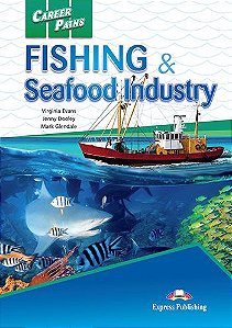 CAREER PATHS FISHING & SEAFOOD INDUSTRY (ESP) STUDENT'S BOOK
