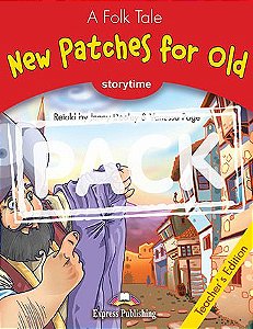 NEW PATCHES FOR OLD (STORYTIME - STAGE 2) TEACHER'S EDITION WITH CROSS-PLATFORM APP.