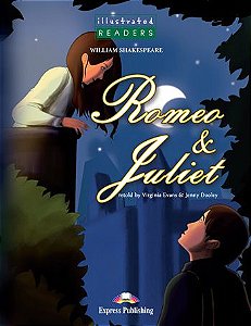 ROMEO & JULIET READER (ILLUSTRATED - LEVEL 3)