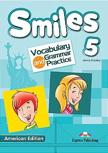 SMILES 5 US VOCABULARY & GRAMMAR PRACTICE
