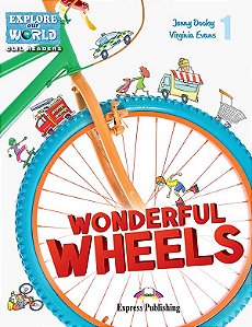 WONDERFUL WHEELS (EXPLORE OUR WORLD) READER (WITH DIGIBOOKS APP)