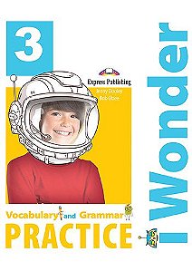 iWONDER 3 VOCABULARY & GRAMMAR PRACTICE (INTERNATIONAL)