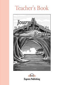 JOURNEY TO THE CENTRE OF THE EARTH TEACHER'S BOOK (GRADED - LEVEL 1)