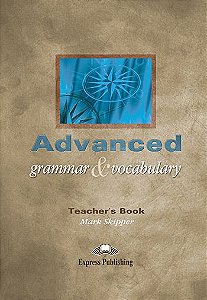 ADVANCED GRAMMAR & VOCABULARY TEACHER'S BOOK