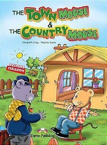 THE TOWN MOUSE AND THE COUNTRY MOUSE (INTERNATIONAL)(EARLY) PRIMARY STORY BOOKS