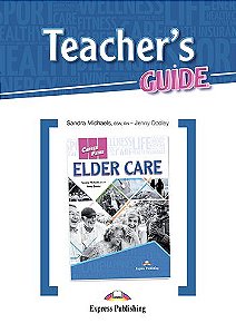 CAREER PATHS ELDER CARE (ESP) TEACHER'S GUIDE