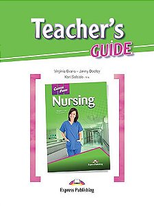 CAREER PATHS NURSING (ESP) TEACHER'S GUIDE