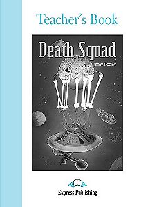 DEATH SQUAD TEACHER'S BOOK (GRADED - LEVEL 4)