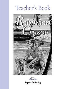 ROBINSON CRUSOE TEACHER'S BOOK (GRADED - LEVEL 2)