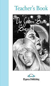 THE GOLDEN STONE SAGA II TEACHER'S BOOK (GRADED - LEVEL 4)