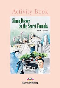 SIMON DECKER & THE SECRET FORMULA ACTIVITY BOOK (GRADED - LEVEL 1)