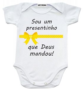 Body De Bebe Recém Nascido Unissex Sou o Presentinho que Deus Mandou