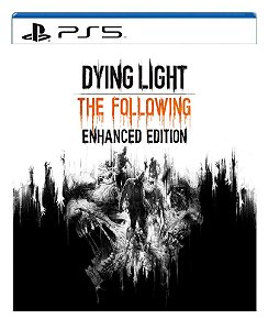Dying Light The Following Edição Aprimorada para ps5 - Mídia Digital