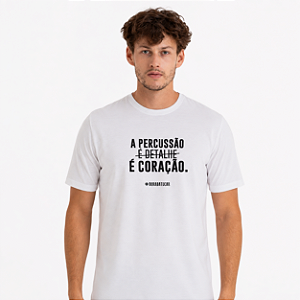 Camiseta Percussão CORAÇÃO Branca #BoraBatucar