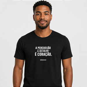 Camiseta Percussão CORAÇÃO Preta #BoraBatucar