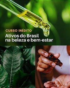 Curso Online • Ativos vegetais do Brasil na beleza e bem-estar