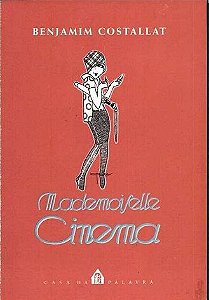Mademoiselle cinema - Benjamim Costallat