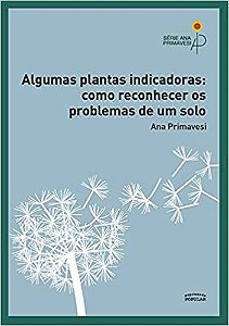 Algumas Plantas Indicadoras: Como Reconhecer os Problemas do Solo - por Ana Primavesi