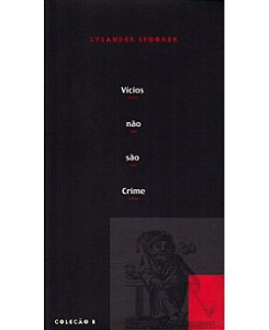 Vicios não são crimes - Lysander Spooner