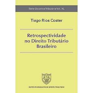 Retrospectividade no Direito Tributário Brasileiro