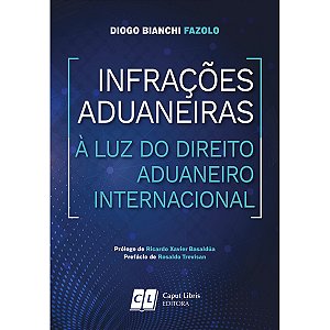 Infrações Aduaneiras à Luz do Direito Aduaneiro Internacional