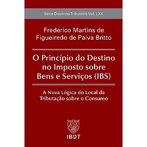 O Princípio do Destino no Imposto sobre Bens e Serviços (IBS)