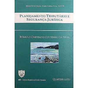 Planejamento Tributário e Segurança Jurídica