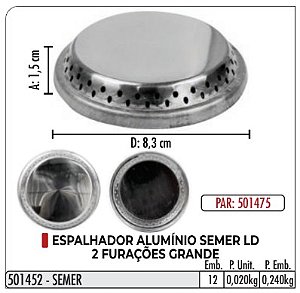 Espalhador Alumínio SEMER GRANDE