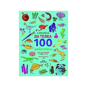 A História da Terra 100 Palavras - Livro Infantil