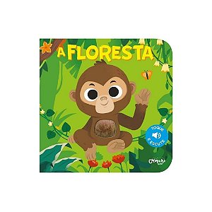 Toque e escute: A Floresta - Livro Sonoro Infantil Catapulta