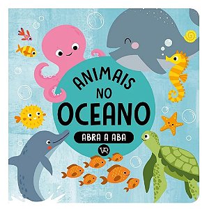 Abra a Aba: Animais no Oceano - Livro Infantil VR Editora