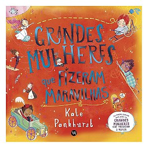 Grandes Mulheres que Fizeram Maravilhas - Livro Infantil VR Editora