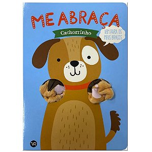 Me abraça, Cachorrinho - Livro Infantil VR Editora