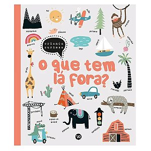 O que tem lá fora? - Livro Infantil VR Editora