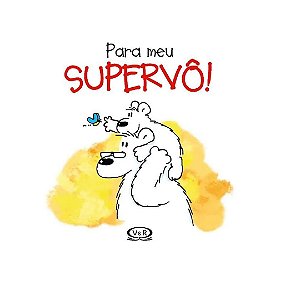 Para meu Supervô - Livro Infantil VR Editora