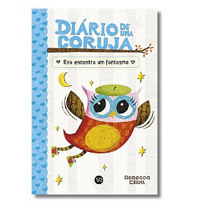 Diário de uma Coruja 2 - Eva encontra um Fantasma - Livro Infantil VR Editora