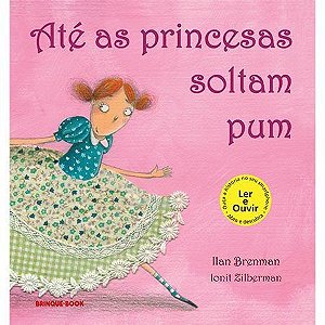 Até as princesas soltam pum - Livro Infantil