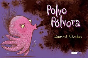 Polvo pólvora - Livro Infantil