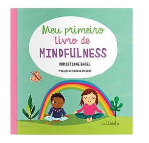 Meu primeiro livro de mindfulness - Livro Infantil