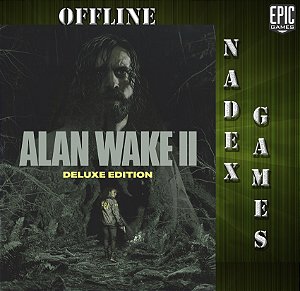 Alan Wake 2 Deluxe Edition Epic Games Offline + JOGO BRINDE (DESCRIÇÃO DO ANUNCIO)