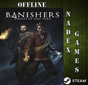 Banishers: Ghosts of New Eden Steam Offline + JOGO BRINDE (DESCRIÇÃO DO ANUNCIO)