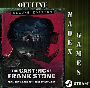 The Casting of Frank Stone Deluxe Edition Steam Offline + JOGO BRINDE (DESCRIÇÃO DO ANUNCIO)