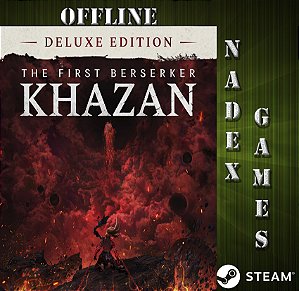 The First Berserker: Khazan Deluxe Edition Steam Offline + JOGO BRINDE (DESCRIÇÃO DO ANUNCIO)