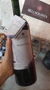 VINHO NATURAL BRASIL -BELLAQUINTA RESERVA MUSICAL I