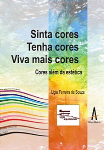 Sinta cores, tenha cores, viva mais cores