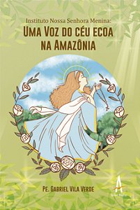 Uma voz do céu ecoa na Amazônia