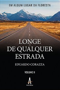 Em Algum Lugar da Floresta - Volume II - Longe de qualquer estrada