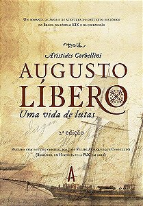 Augusto Líbero : uma vida de lutas 2ª edição